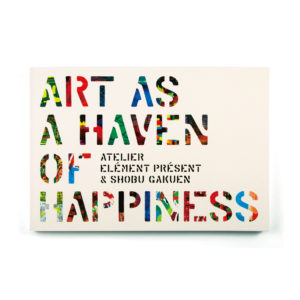 ART AS A HAVEN OF HAPPINESS